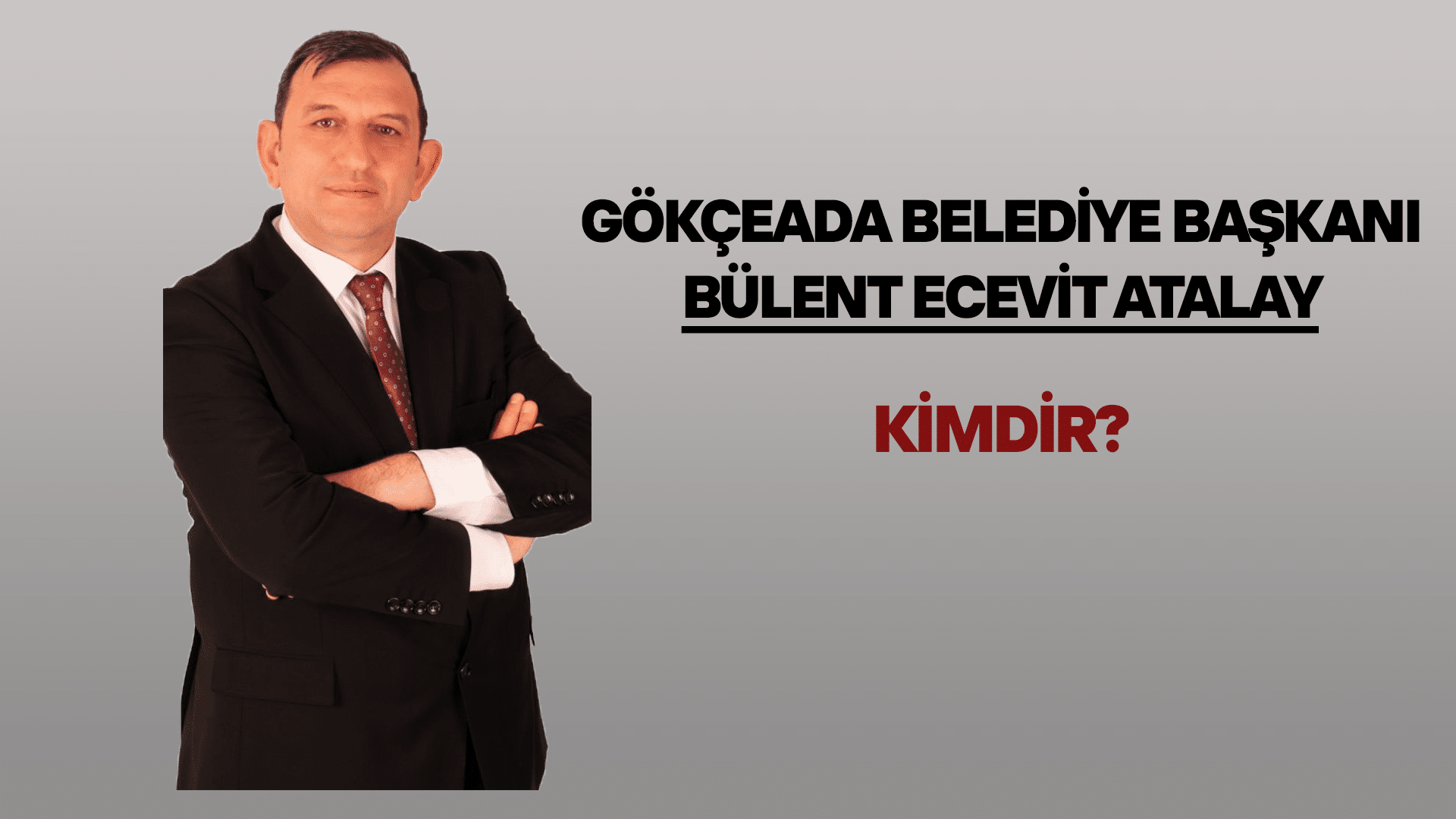 2024'de yapılan Yerel Seçimlerde Gökçeada Belediye Başkanı olarak seçilen Bülent