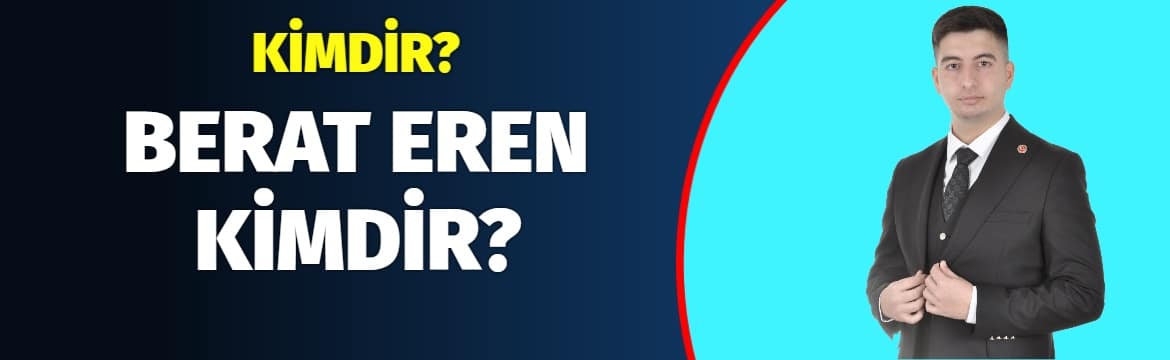 BERAT EREN KİMDİR? Berat Eren, iş dünyasında genç yaşına rağmen