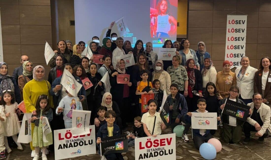 LÖSEV'in düzenlediği etkinlikte kanserle mücadele konuşuldu. Ailelerin dayanışma ruhu ve