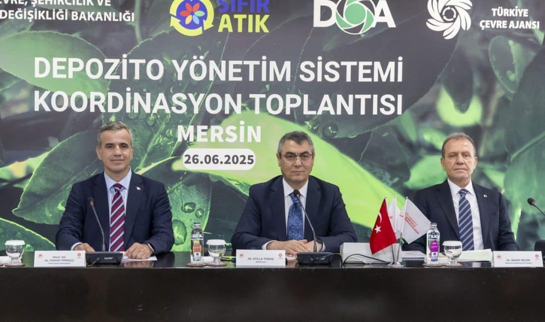 Mersin Büyükşehir Belediye Başkanı Vahap Seçer, Ulusal Depozito Yönetim Sistemi’nin