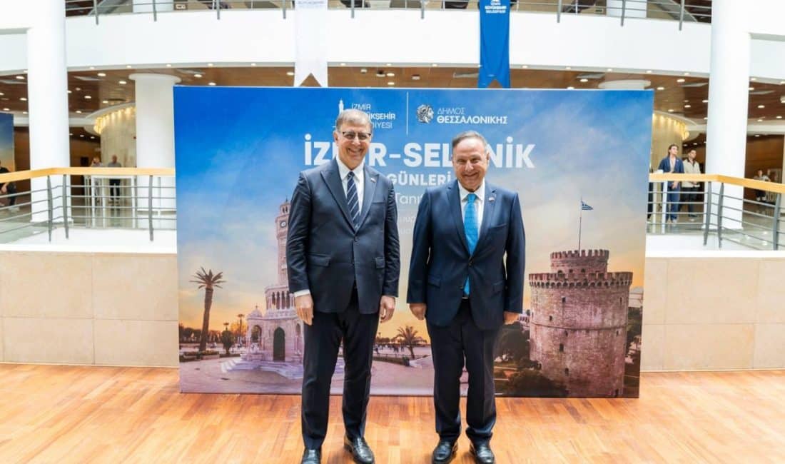 İzmir ve Selanik arasındaki dostluk pekişiyor. İzmir Büyükşehir Belediye Başkanı